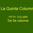 De Vijfde Colonne - La Quinta Columna - The Fifth Column